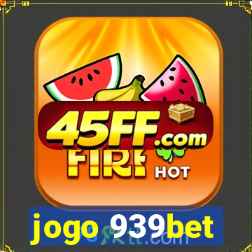 jogo 939bet